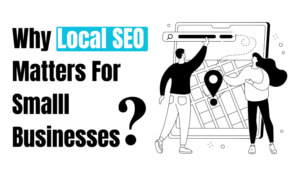 why local SEO matters for small businesses